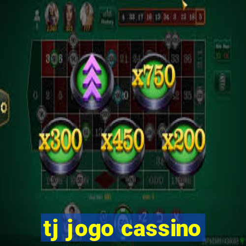 tj jogo cassino
